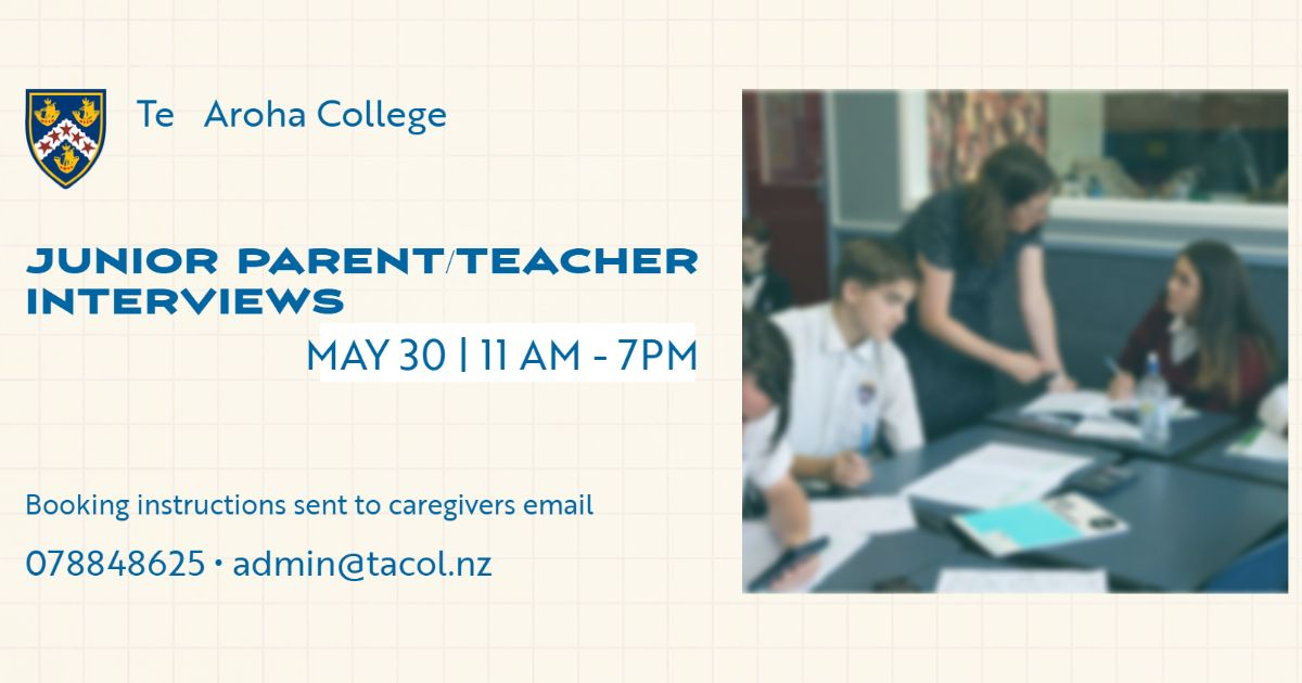 Junior Parent/Teacher Interviews Tue 30 May • News  •  Te Aroha College